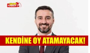 KENDİNE OY ATAMAYACAK!