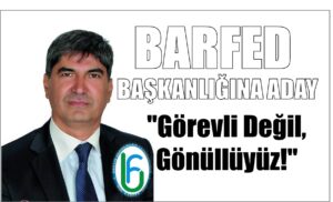 BARFED’E GÜÇLÜ ADAY!