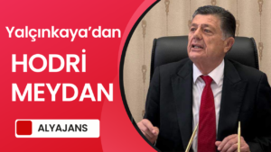 Yalçınkaya’dan hodri meydan